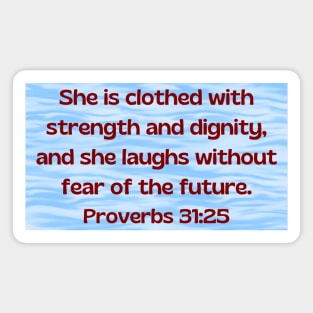 Bible Verse Proverbs 31:25 Magnet